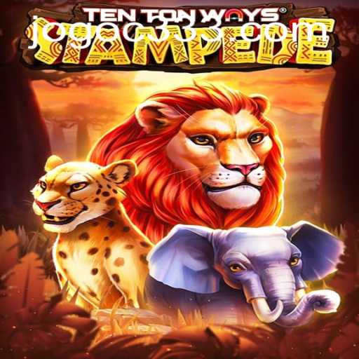 Discover the Thrills of TenTonWaysStampede: Enter the Adventure